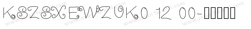 KSZSXEWZUK0 12 00字体转换